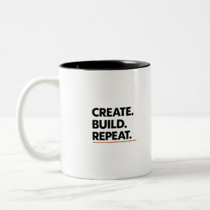 Erstelle. Baue. Wiederhole. Minimale Typografie Ka Zweifarbige Tasse