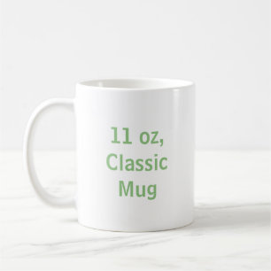 Erstelle Dein eigenes 11 oz, Klassiker  Kaffeetasse
