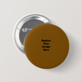 Erstelle Dein eigenes Braun Button (Vorne & Hinten)