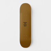 Erstelle Dein eigenes Braun Skateboard (Vorderseite)