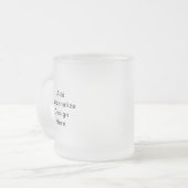 erstelle dein eigenes personalisiertes mattglastasse (Vorderseite Links)