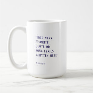 Erstelle deine eigene - Lieblingszitat in Marinebl Kaffeetasse