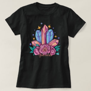 Erstelle deine eigenen Kristalle und Rosen T-Shirt