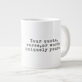 Erstelle Deinen eigenen personalisierten Zitat-Bec Jumbo-Tasse