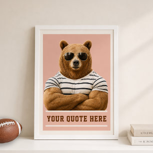 Erstelle deinen eigenen Zitat Custom Bear Poster