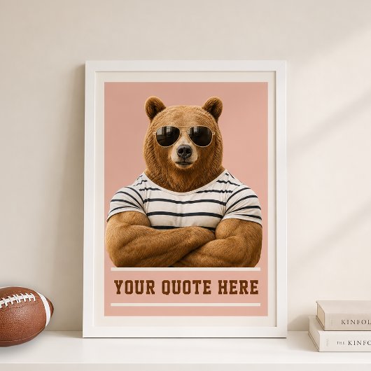 Erstelle deinen eigenen Zitat Custom Bear Poster