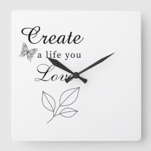 Erstelle ein Leben, das du liebst Motivationskarte Quadratische Wanduhr