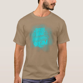 Erstellen einer Inspirierend Story Positive Messag T-Shirt