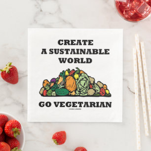 Erstellen einer Nachhaltigen Welt Go Vegetarier-Be Serviette