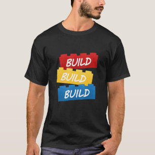 Erstellen Sie Build Build Toy Gebäude Blöcke vorst T-Shirt