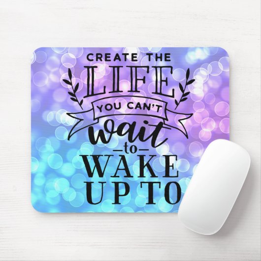Erstellen Sie das Leben, auf das Sie nicht warten Mousepad (Mit Mouse)