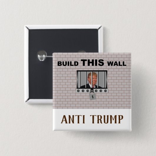 Erstellen Sie diese Mauer / Anti Trump, Button (Vorne & Hinten)