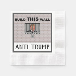 Erstellen Sie diese Mauer / Anti Trump, Serviette
