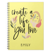 Erstellen Sie ein Leben, das Sie Liebe Inspiriere Notizblock (Vorderseite)