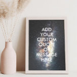 Erstellen Sie Ihr eigenes Anführungsposter Poster<br><div class="desc">Entwerfen Sie Ihre eigene,  maßgeschneiderte Poster-Wandkunst und personalisieren Sie diesen Plakatdruck mit modernster minimalistischer Typografie und dem Raum mit dem Sternenhimmel.</div>