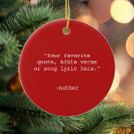 Erstellen Sie Ihr eigenes Angebot Keramik Ornament<br><div class="desc">Erstellen Sie Ihre eigenen,  individuellen Anführungsschmuck. Funktioniert mit minimalistischer Schrift-Typografie.</div>