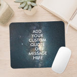 Erstellen Sie Ihr eigenes Angebot Mousepad<br><div class="desc">Erstellen Sie Ihr eigenes,  individuelles Zitat-Mauspad Personalisieren Sie diesen Plakatdruck mit moderner minimalistischer Typografie und dem Hintergrundbild des Nachthimmels.</div>