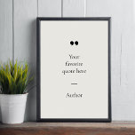 Erstellen Sie Ihr eigenes Angebotsposter Poster<br><div class="desc">Zeitgenössisches minimalistisches Design-Poster mit Ihrem bevorzugten inspirierenden Zitat oder Sprichwort. Fügen Sie einfach Ihren eigenen Text hinzu.</div>