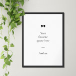 Erstellen Sie Ihr eigenes Angebotsposter Poster<br><div class="desc">Zeitgenössisches minimalistisches Design-Poster mit Ihrem bevorzugten inspirierenden Zitat oder Sprichwort. Fügen Sie einfach Ihren eigenen Text hinzu.</div>