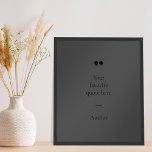 Erstellen Sie Ihr eigenes Angebotsposter Poster<br><div class="desc">Zeitgenössisches minimalistisches Design-Poster mit Ihrem bevorzugten inspirierenden Zitat oder Sprichwort in matt schwarz Farbe.</div>