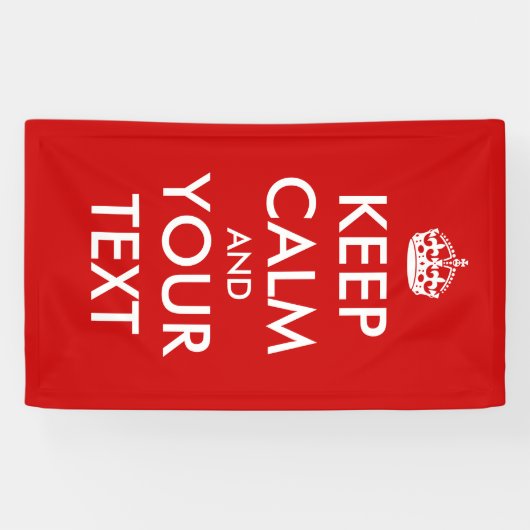 Erstellen Sie Ihr eigenes "Behalt Calm & Carry On" Banner (Horizontal)
