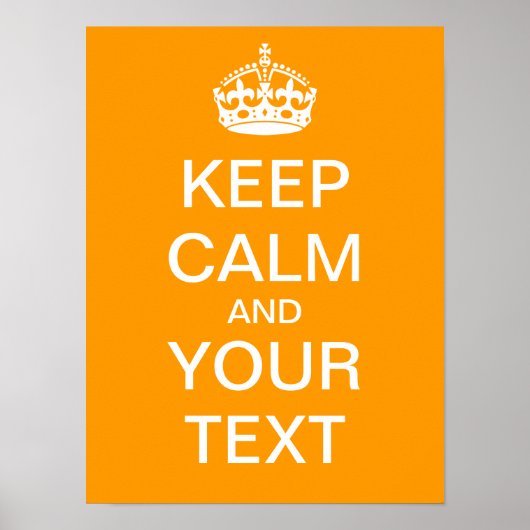 Erstellen Sie Ihr eigenes "Behalt Ruhe & Carry On" Poster (Vorne)