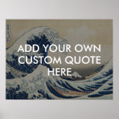 Erstellen Sie Ihr eigenes großes Wave Zitat Poster (Vorne)
