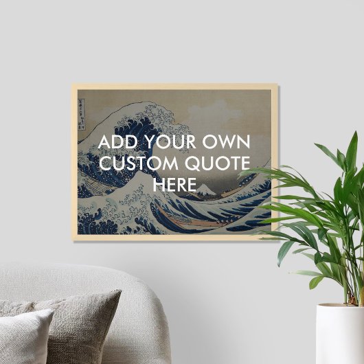 Erstellen Sie Ihr eigenes großes Wave Zitat Poster