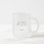 Erstellen Sie Ihr eigenes individuelles Angebot Mattglastasse<br><div class="desc">Erstellen Sie Ihre eigene Kaffee-Tasse. Features minimalistisch anpassbare Schreibmaschinentypografie.</div>