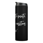 Erstellen Sie Ihr eigenes Kalligraphieangebot Thermosbecher (Nach rechts gedreht)