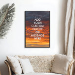 Erstellen Sie Ihr eigenes Motivierend Angebot Poster<br><div class="desc">Entwerfen Sie Ihre eigene,  maßgeschneiderte Poster-Wandkunst und personalisieren Sie diesen Plakatdruck mit Ihrem motivierend Zitat mit moderner minimalistischer Typografie und Sonnenuntergangslandschaft.</div>