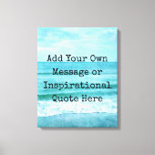 Erstellen Sie Ihr eigenes Motivierend inspirierend Leinwanddruck (Vorderseite)