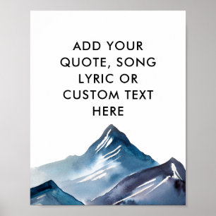 Erstellen Sie Ihr eigenes Mountain Custom Quote Po Poster
