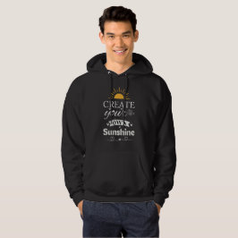 Erstellen Sie Ihr eigenes Sonnenlicht - inspiriere Hoodie