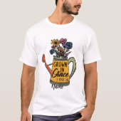 Erstellen Sie Ihr eigenes Wachstum in Grace T-Shirt (Vorderseite)