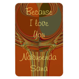 Erstellen Sie Ihr eigenes, weil ich Sie Nakupenda Magnet