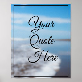 Erstellen Sie Ihr eigenes Zitat Inspiration Poster