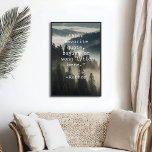 Erstellen Sie Ihr eigenes Zitat Natur Landschaftsp Poster<br><div class="desc">Erstellen Sie Ihre eigene,  maßgeschneiderte Zitat-Poster-Wandkunst mit minimalistischer Schrift-Typografie und moody Waldlandschaft Hintergrund.</div>