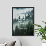 Erstellen Sie Ihr eigenes Zitat Natur Landschaftsp Poster<br><div class="desc">Erstellen Sie Ihre eigene,  maßgeschneiderte Zitat-Poster-Wandkunst mit minimalistischer Schrift-Typografie und moody Waldlandschaft Hintergrund.</div>