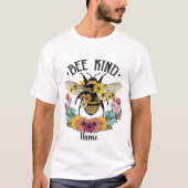 Erstellen Sie Ihre eigene Bee Kind T-Shirt (Vorderseite)