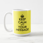 Erstellen Sie Ihre eigene Behalten Ruhe und Ihre N Kaffeetasse (Links)