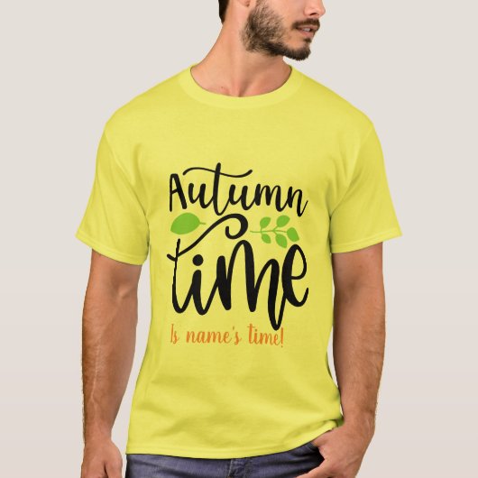 Erstellen Sie Ihre eigene Herbstzeit T-Shirt (Vorderseite)