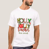 Erstellen Sie Ihre eigene Holly-Jolly-Lehrerin Wei T-Shirt (Vorderseite)