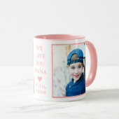 Erstellen Sie Ihre eigene Liebe Sie Nana 2 Foto Tasse (VorderseiteRechts)