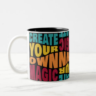 Erstellen Sie Ihre eigene Magie - Motivierend Typo Zweifarbige Tasse