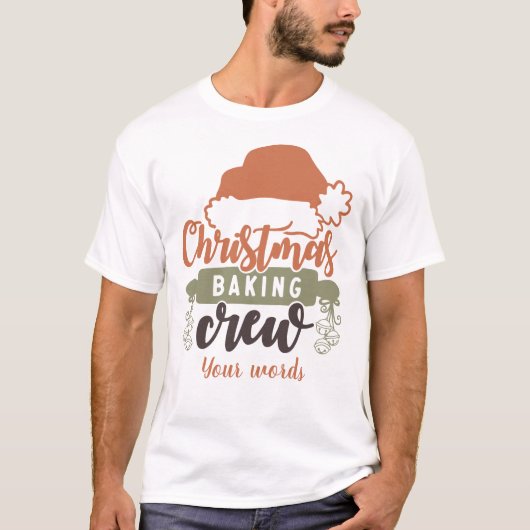 Erstellen Sie Ihre eigene Weihnachtsbacken-Crew T-Shirt (Vorderseite)