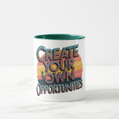 "Erstellen Sie Ihre eigenen Möglichkeiten" Inspira Tasse (Zentrum)