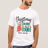 Erstellen Sie Ihre eigenen Weihnachtskalorien zähl T-Shirt (Vorderseite)