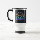 "Erstellen Sie Ihre Ruhe" Reisecoffee Mug Reisebecher (Links)