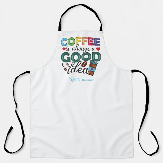Erstellen Sie Ihren eigenen Kaffee ist immer eine Schürze (Vorderseite)